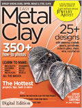 Easy Metal Clay, 2011: Digital Edition Precious Metal Clay, Art Clay, metal clay, silver clay, silver art clay, metal clay jewelry, bronze clay, metal clay supplies, metal clay techniques, PMC kilns
