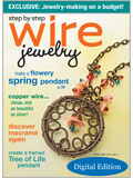 Step by Step Wire Jewelry, Spring 2009: Digital Edition Jewelry making, chain maille, wire jewelry making, wire wrapping, wire jewelry, silver wire, wire wrap, wire wrapped jewelry, wire jewelry designs, how to make wire jewelry, step by step wire jewelry, making wire jewelry, wire wrapping jewelry.