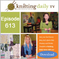 Knitting Daily TV, Episode 613 - Top Down (Download) knitting daily tv, KDTV, learn to knit, series 600, episode 613, Eunny Jang, Adina Klein, Lisa Shroyer, Kristin Omdahl, Knitscene Magazine
