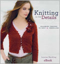 Knitting in the Details eBook: Charming Designs to Knit and Embellish Louisa Harding, knitted embellishments, how to knit, knitted gifts, designs to knit, knitting projects, feminine knits, women's knits, knitted embroidery