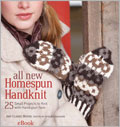 All New Homespun Handknit eBook: 25 Small Projects to Knit with Handspun Yarn