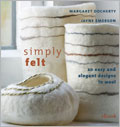 Simply Felt eBook: 20 Easy and Elegant Designs in Wool felted knits, knitting, gifts, knitted gifts, knitting eBook, Margaret Docherty, Jayne Emerson, felted knitting projects, knitting projects, knitting designs, needle felting, machine felting, felting techniques 