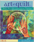 Art + Quilt eBook: Design Principles and Creativity Exercises