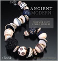 Ancient Modern eBook: Polymer Clay + Wire Jewelry
