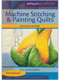 Machine Stitching & Painting Quilts: From Start to Finish (Download)