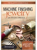 Metalsmith Essentials: Machine Finishing Jewelry (Download)