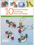 10 Exclusive Designs with Wire and Metal (eBook)