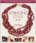 Stringing Style eBook: 50+ Fresh Bead Designs for Jewelry stringing, stringing eBook, beading, beading eBook, Beadwork magazine, Jamie Hogsett, step-by-step beading, step-by-step stringing, stringing projects, beading projects, bracelets, necklaces, beads, how to string, how to bead, stringing designs, beading designs 