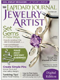 Lapidary Journal Jewelry Artist, December 2011: Digital Edition jewelry making, jewelry designs, jewelry soldering, bezel setting, prong setting, tension setting, sell jewelry, wire earrings, tumblers, faceting