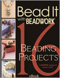 Bead It with Beadwork eBook: 16 Beading Projects