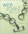 Wire Style 2 eBook: 45 New Jewelry Designs wire jewelry, wire art, wire art jewlery, jewelry making, jewelry, necklaces, earrings, bracelets, rings, pins, wire techniques, Denise Peck,