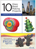10 Glass Bead Making Projects (eBook)