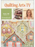 Quilting Arts TV, Series 100 (Video Download)