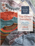 The Knitter's Handy Book of Top-Down Sweater Patterns eBook: Basic Designs in Multiple Sizes and Gauges 