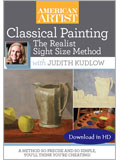 Classical Painting: The Realist Sight Size Method with Judith Kudlow (Download in HD)
