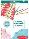 Seams, Closures + Hems with Liesl Gibson (Download in HD)