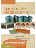 Handmade Book Essentials: Learn to Make Folded, Side-Stitched, and Signature-Style Books (Download in HD)