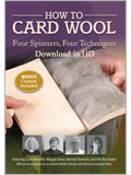 How to Card Wool: Four Spinners, Four Techniques (Download in HD)