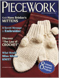 PieceWork, September/October 2011 Knitting, crochet, embroidery, literature, stockings, mittens, lace, cross-stitch, needlework
