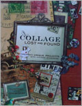 Collage Lost and Found: Creating Unique Projects with Vintage Ephemera