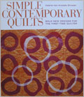 Simple Contemporary Quilts: Bold New Designs for The First-Time Quilter