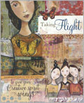 Taking Flight: Inspiration & Techniques to Give your Creative Spirit Wings 