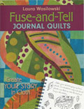 Fuse-And-Tell Journal Quilts: Create Your Story in Cloth