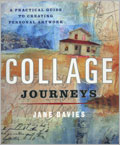 Collage Journeys:  A Practical Guide to Creating Personal Artwork