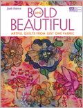Bold and Beautiful Artful Quilts From Just One Fabric