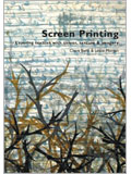 Screen Printing: Layering Textiles with Colour, Texture & Imagery
