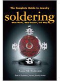 Complete Guide To Jewelry Soldering: What Works, What Doesnt, and Why! eBook 