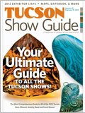Tucson Show Guide 2012 gemstones and minerals, jewelry making, lapidary, jewelry tools