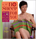 No Sheep For You Print Book + eBook Bundle: Knit Happy with Cotton, Silk, Linen, Hemp, Bamboo & Other Delights 