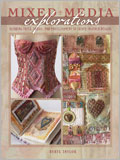 Mixed Media Explorations Print Book + eBook Bundle: Blending Paper, Fabric and Embellishment to Create Inspired Designs  