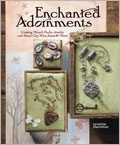 Enchanted Adornments Print Book + eBook Bundle: Creating Mixed-Media Jewelry with Metal Clay, Resin & More  