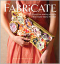Fabricate Print Book + eBook Bundle: 17 Innovative Sewing Projects that Make Fabric the Star