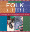 Folk Mittens Print Book + eBook Bundle: Techniques and Patterns for Handknitted Mittens