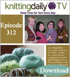 Knitting Daily TV, Episode 312 - Gifts for Every Season