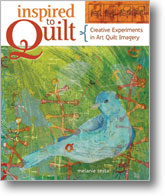 Inspired to Quilt by Melanie Testa