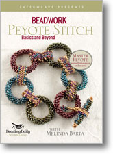Beadwork: Peyote Stitch - Basics and Beyond
