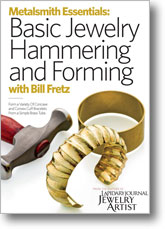 Metalsmith Essentials: Basic Jewelry Hammering and Forming