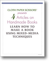 4 Free Articles on Handmade Books: Learn How to Make a Book Using Mixed-Media Techniques