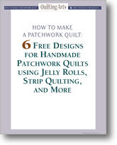 How to Make a Patchwork Quilt: 6 Free Designs for Handmade Patchwork Quilts using Jelly Rolls, Strip Quilting, and More