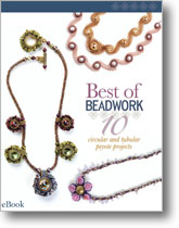 Best of Beadwork: 10 Circular and Tubular Peyote Projects