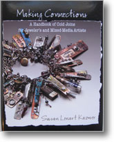 Making Connections: A Handbook of Cold Joins for Jewelers and Mixed-Media Artists