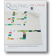 Quilting Line and Color Techniques and Designs for Abstract Quilts