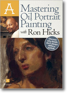Mastering Portraiture in oil with Ron Hicks Mastering Oil Portrait Painting with Ron Hicks