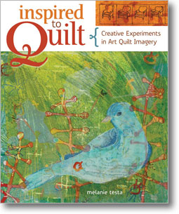 Inspired to Quilt by Melanie Testa