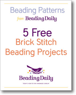 Get my free copy of Beading Patterns from Beading Daily: 5 FREE Brick Stitch Beading Projects