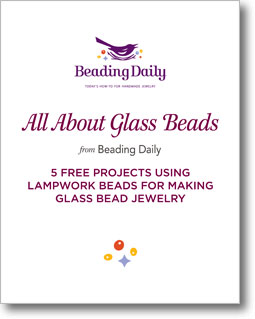 All About Glass Beads: 5 Free Projects Using Lampwork Beads for Making Glass Bead Jewelry